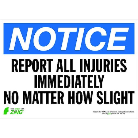 Zing Notice, Report All Injuries Immediately No Matter How Slight, 14 in W x 10 in H, Rectangle 2134S