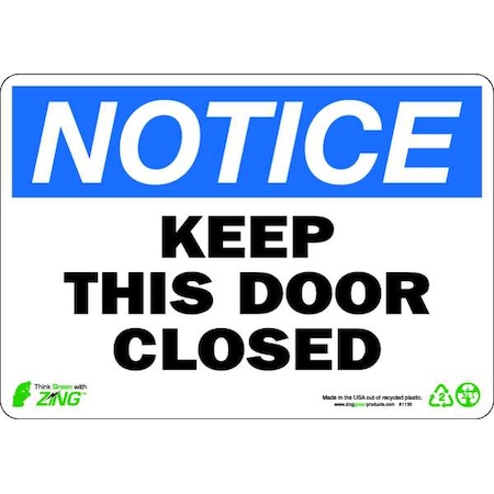 Zing NOTICE Sign, Keep Door Closed, 7X10", 1138 1138