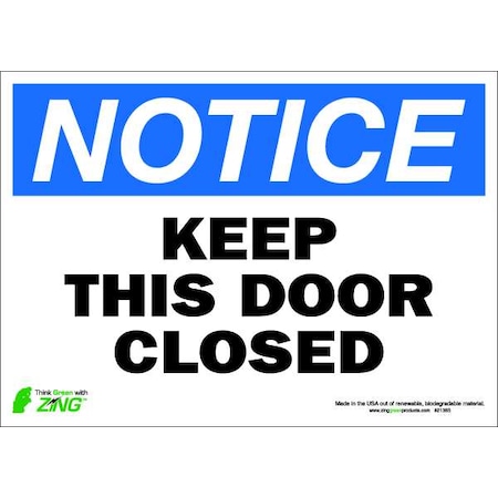 Zing NOTICE Sign, Keep Door Closed, 10X14", ADH, 2138S 2138S
