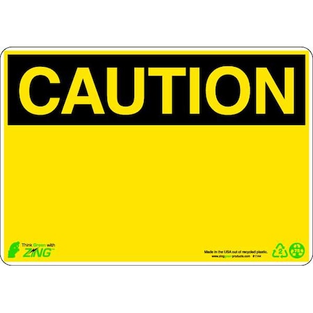 Zing Caution Sign, 10" W, 7" H, English, Plastic, Yellow, Thickness: 0.065" 1144