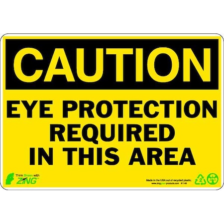 Zing CAUTION Sign, Eye Protection, 7X10", Width: 10" 1148