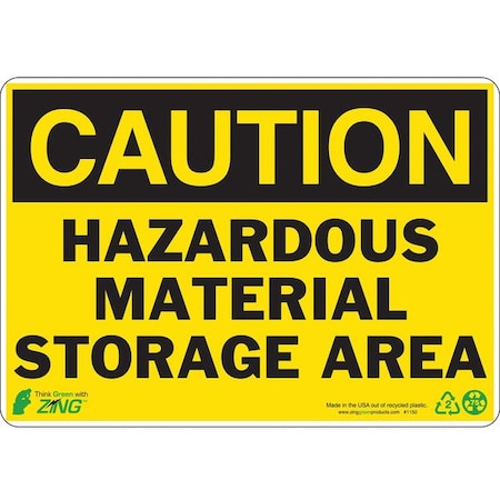 Zing Caution Sign, 7 in H, 10 in W, Plastic, Rectangle, English, 1150 1150