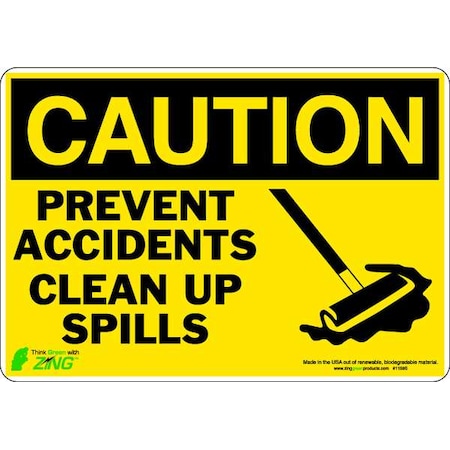 Zing CAUTION Sign, Clean Up Spills, 7X10", ADH, 1159S 1159S