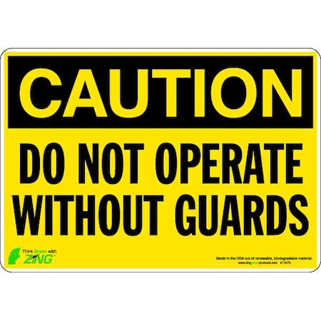 Zing Caution, Do Not Operate Without Guards, 10" W x 7" H, Rectangle, Polyester 1157S