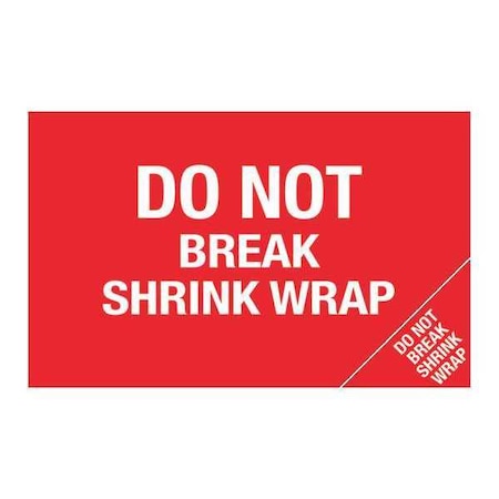 Tape Logic Tape Logic Flame Labels, "Do Not Break Shrink Wrap" (Bill of Lading), 5" x 8", Red/White, 500/Roll DL1392