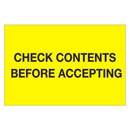 Tape Logic Tape Logic Labels, "Check Contents Before Accepting", 4" x 6", Fluorescent Yellow, 500/Roll DL1332
