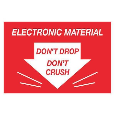 Tape Logic Tape Logic Labels, "Don't Drop Don't Crush - Electronic Material", 2" x 3", Red/White, 500/Roll DL1314