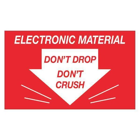 Tape Logic Tape Logic Labels, "Don't Drop Don't Crush - Electronic Material", 3" x 5", Red/White, 500/Roll DL1315