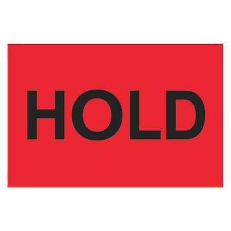 Tape Logic Tape Logic Labels, "Hold", 2" x 3", Fluorescent Red, 500/Roll DL1129