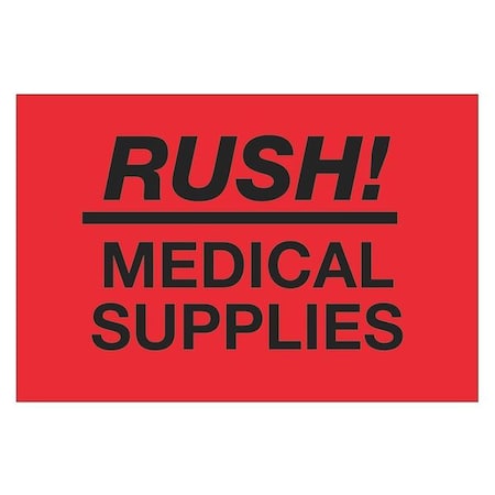 Tape Logic Tape Logic Labels, "Rush - Medical Supplies", 2" x 3", Fluorescent Red, 500/Roll DL1335