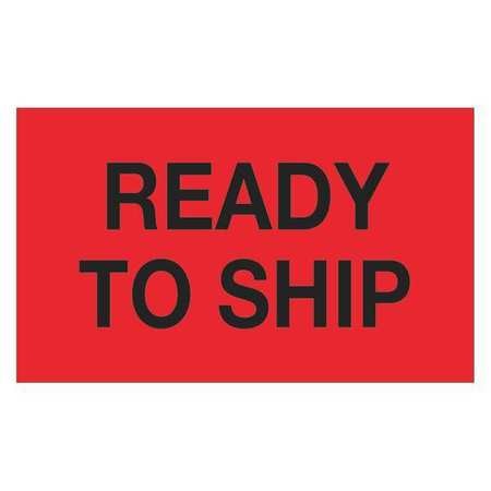 TAPE LOGIC Tape Logic® Labels, "Ready To Ship", 3" x 5", Fluorescent Red, 500/Roll DL1172