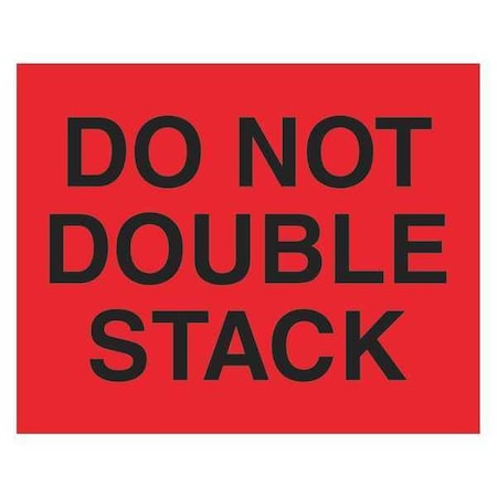 Tape Logic Tape Logic Labels, "Do Not Double Stack", 8" x 10", Fluorescent Red, 250/Roll DL1094