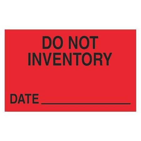Tape Logic Tape Logic Labels, "Do Not Inventory - Date", 1 1/4" x 2", Fluorescent Red, 500/Roll DL1176