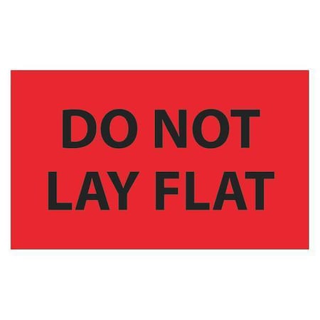 Tape Logic Tape Logic Labels, "Do Not Lay Flat", 3" x 5", Fluorescent Red, 500/Roll DL1088