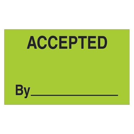 Tape Logic Tape Logic Labels, "Accepted By", 3" x 5", Fluorescent Green, 500/Roll DL3301
