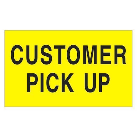 Tape Logic Tape Logic Labels, "Customer Pick Up", 3" x 5", Fluorescent Yellow, 500/Roll DL2121