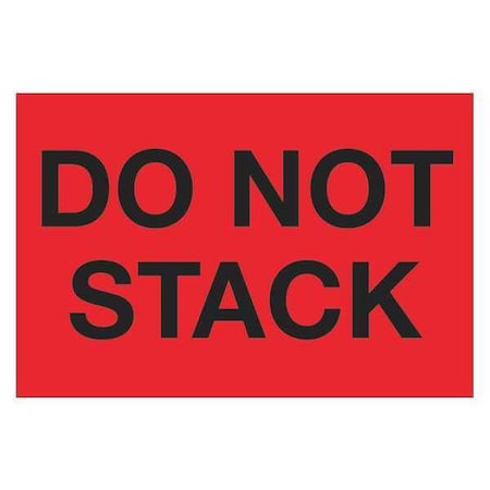 Tape Logic Tape Logic Labels, "Do Not Stack", 2" x 3", Fluorescent Red, 500/Roll DL1098