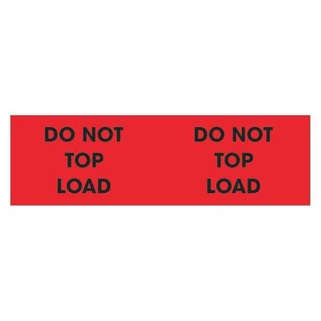 Tape Logic Tape Logic Labels, "Do Not Top Load", 3" x 10", Fluorescent Red, 500/Roll DL3121