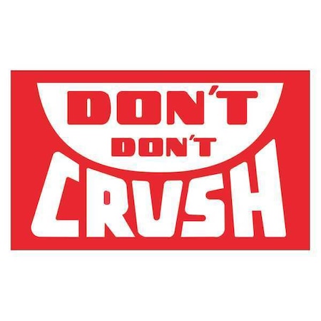 Tape Logic Tape Logic Labels, "Don't Don't Crush", 3" x 5", Red/White, 500/Roll DL1380