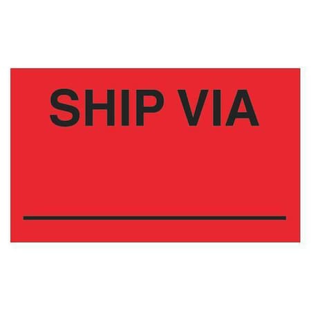 Tape Logic Tape Logic Labels, "Ship Via", 3" x 5", Fluorescent Red, 500/Roll DL3541