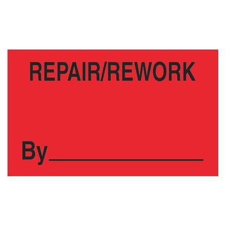 Tape Logic Tape Logic Labels, "Repair/Rework By", 3" x 5", Fluorescent Red, 500/Roll DL3341