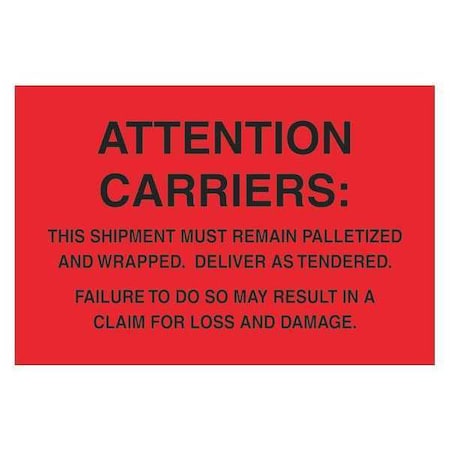 Tape Logic Tape Logic Labels, "Must Remain Palletized", 4" x 6", Fluorescent Red, 500/Roll DL3181
