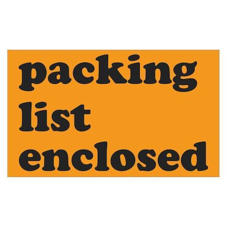 Tape Logic Tape Logic Labels, "Packing List Enclosed", 3" x 5", Fluorescent Orange, 500/Roll SCL561