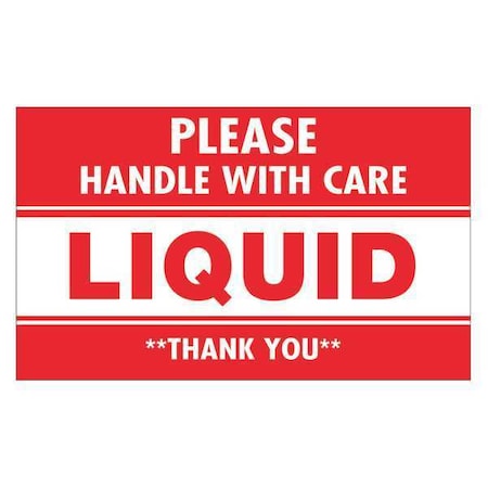 Tape Logic Tape Logic Labels, "Please Handle With Care - Liquid - Thank You, 3" x 5", Red/White, 500/Roll DL1061