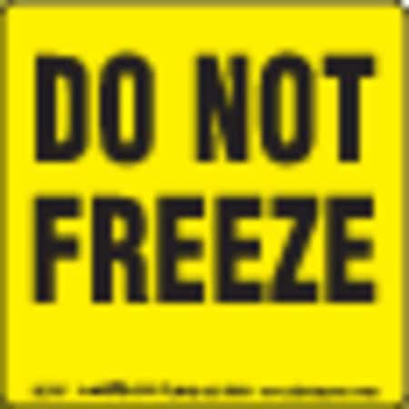 Labelmaster Do Not Freeze, Label, 6"x4", Yellow, Pk500 BLT67