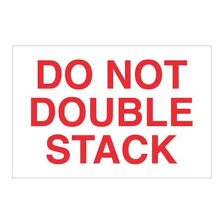 Tape Logic Tape Logic Labels, "Do Not Double Stack", 2 x 3", Red/White, 500/Roll DL1617