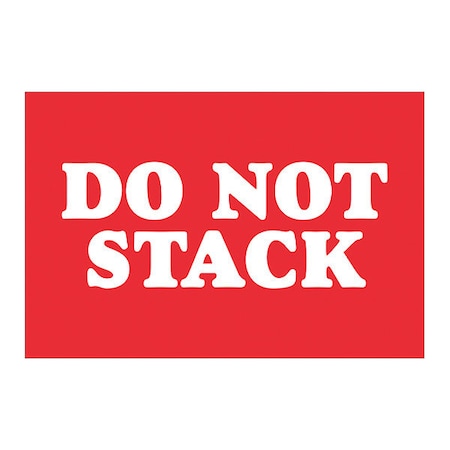 Tape Logic Tape Logic Labels, "Do Not Stack", 2 x 3", Red/White, 500/Roll DL1615