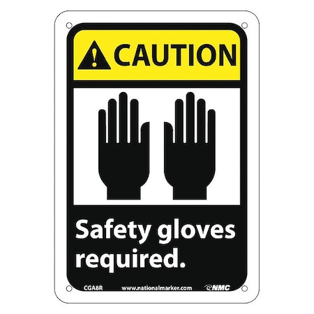 Nmc Caution Safety Gloves Required Sign, 10 in Height, Plastic, Rectangle, English CGA8R