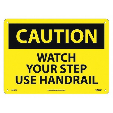 Nmc Caution Watch Your Step Use Handrail Sign, C643RB C643RB