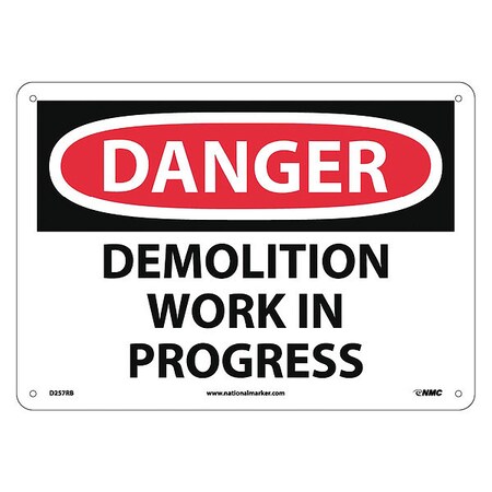 Nmc Danger Demolition Work In Progress Sign, 10 in Height, Plastic, Rectangle, English D257RB