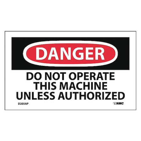 Nmc Dngr Do Not Opt This Machine Unles, PK5, 3 in Height, 5 in Width, Pressure Sensitive Vinyl D205AP