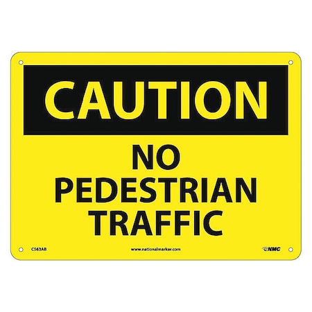 Nmc Caution No Pedestrian Traffic Sign, C563AB C563AB