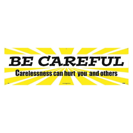 Nmc Be Careful Banner, 36 in H x, 120 in W, Vinyl BT20