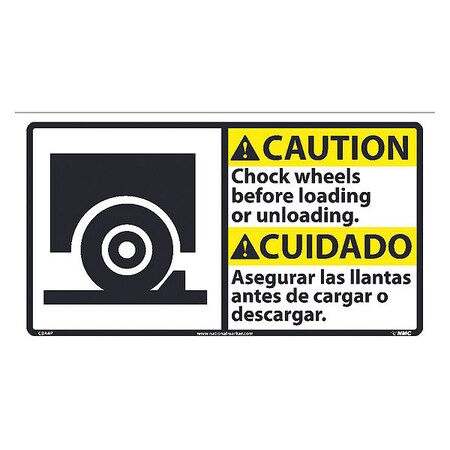 Nmc Caution Chock Wheels Sign - Bilingual, CBA4P CBA4P