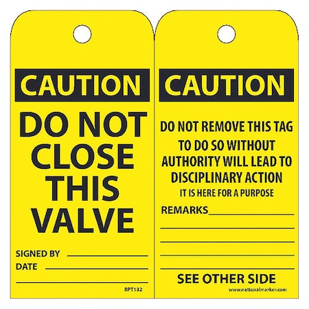 Nmc Caution Do Not Close This Valve Tag, Pk25 RPT132