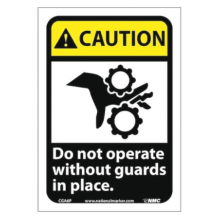 Nmc Caution Do Not Operate Without Guards In, 10 in Height, 7 in Width CGA6P