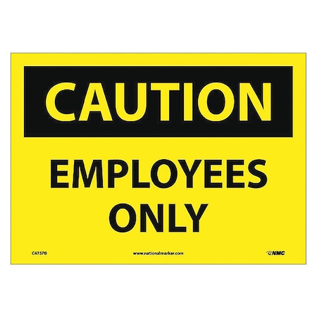 Nmc Caution Employees Only Sign, C475PB C475PB