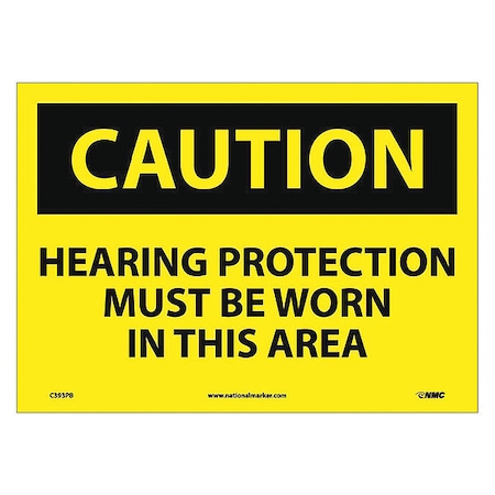 Nmc Caution Hearing Protection Must Be Worn, 10 in Height, 14 in Width, Pressure Sensitive Vinyl C393PB
