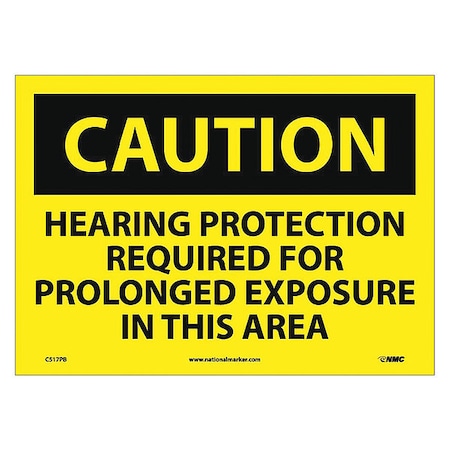 Nmc Caution Hearing Protection Required Sign, 10 in Height, 14 in Width, Pressure Sensitive Vinyl C517PB