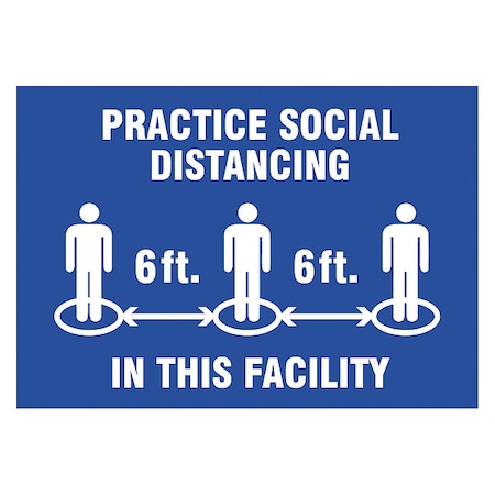 Zoro Select Practice Social Distancing Sign, 10" W x 7" H, English, Vinyl, Blue B517-710-V