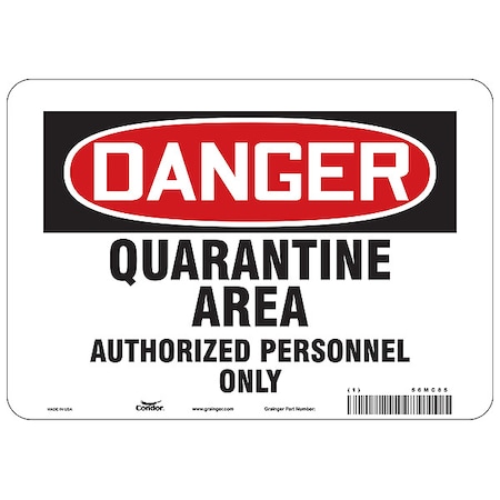 Condor Quarantine Area Sign, 7 in H, 10 in W, Aluminum, Rectangle, English, HWD074A0710 HWD074A0710