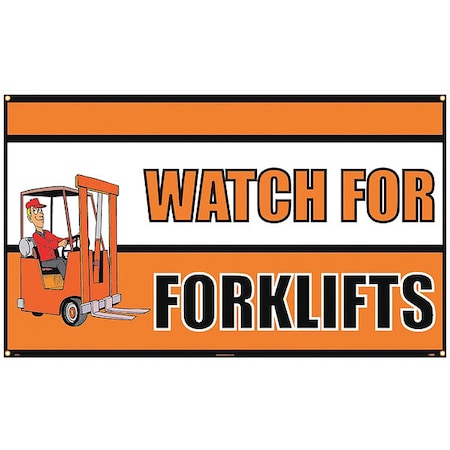 Nmc Watch For Forklifts Banner, 36 in H x, 60 in W, Vinyl BT533