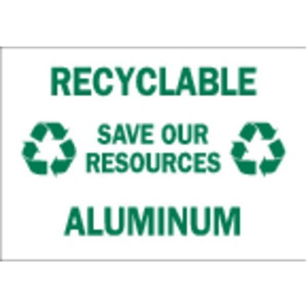 Brady Recyclable Save Our Resources Aluminum, 10 in x 2-1/4 in, Rectangle, Polyester, 84601 84601