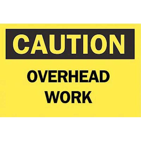 Brady Caution, Overhead Work, 10 in W x 7 in H, Rectangle, Aluminum, 122409 122409