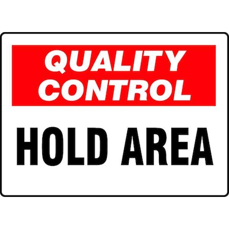 Accuform Quality Control Hold Area, 10" W x 7" H, Rectangle, Plastic, MQTL709VP MQTL709VP