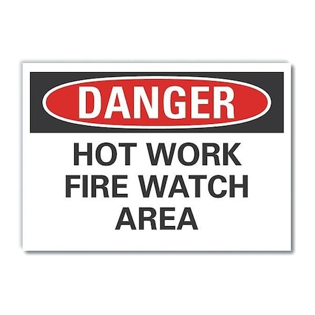 Lyle Hot Surface Sign, 7 in H x 10 in W, Polyester, Hot Work Fire Watch Area LCU4-0473-ND_10X7